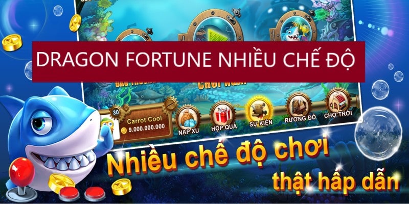 Nhiều chế độ trải nghiệm lôi cuốn, thu hút