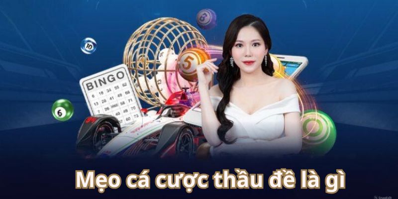 Bí quyết gia nhập cược thầu đề chuẩn