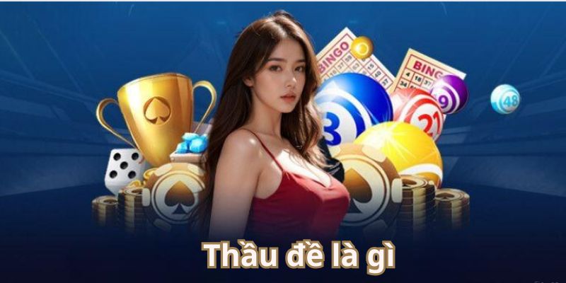 Bí quyết gia nhập cược thầu đề chuẩn